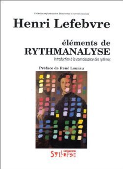 Eléments de rythmanalyse: Introduction à la connaissance des rythmes - Scanned Pdf with Ocr